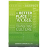 A Better Place To Work: Daily Practices That Transform Culture