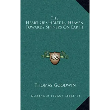 The Heart of Christ in Heaven Towards Sinners on Earth