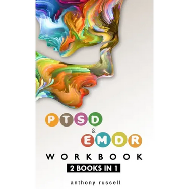 PTSD & EMDR WORKBOOK 2 books in 1: Self-Help Techniques for Overcoming Traumatic Stress Symptoms Thanks To The Eye Movement Desensitization And Reproc