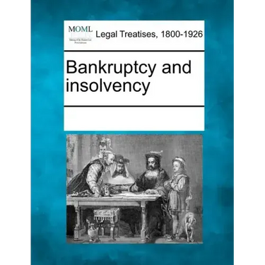 Bankruptcy and Insolvency
