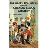 The Happy Hollisters and the Cuckoo Clock Mystery: HARDCOVER Special Edition