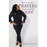 How to see your PRAYERS be answered by God!