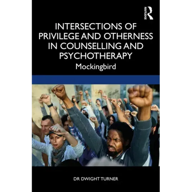 Intersections of Privilege and Otherness in Counselling and Psychotherapy: Mockingbird