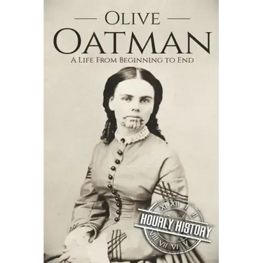 Olive Oatman: A Life From Beginning to End