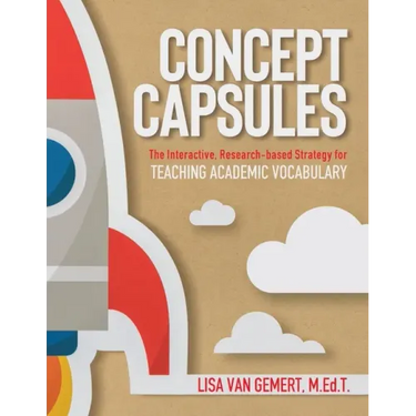 Concept Capsules: The Interactive, Research-based Strategy for Teaching Academic Vocabulary