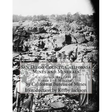 San Diego County, California Mines and Minerals: California Register of Mines and Minerals