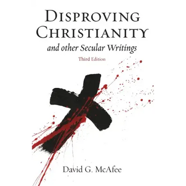 Disproving Christianity: and Other Secular Writings