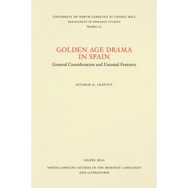Golden Age Drama in Spain: General Consideration and Unusual Features