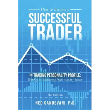 How to Become a Successful Trader: The Trading Personality Profile: Your Key to Maximizing Profit with Any System