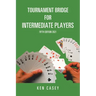 Tournament Bridge for Intermediate Players: Fifth Edition 2021