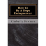 How to Be a Dope Entrepreneur