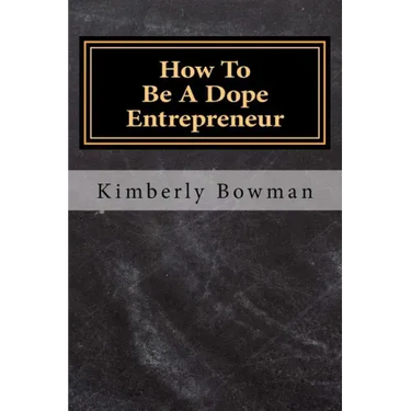 How to Be a Dope Entrepreneur
