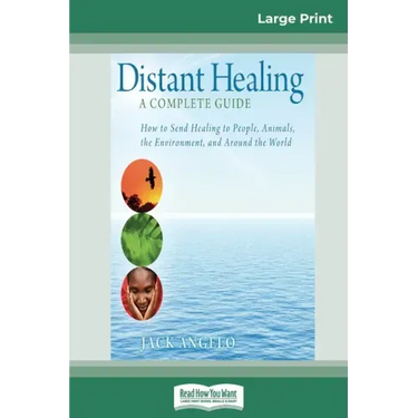 Distant Healing: A Complete Guide (16pt Large Print Edition)