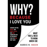 WHY? Because I Love You: What You'll Need to Know When I Die