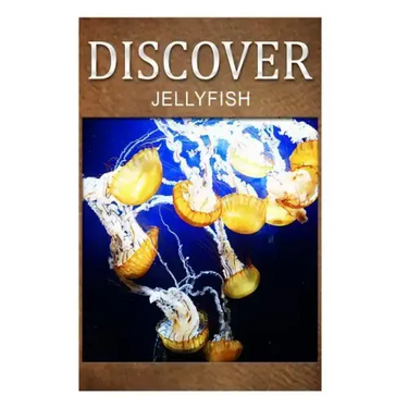 Jellyfish - Discover: Early reader's wildlife photography book