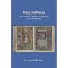 Piety in Pieces: How Medieval Readers Customized their Manuscripts