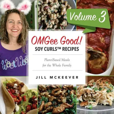OMGee Good! Soy Curls Recipes: Volume 3