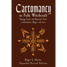 Cartomancy in Folk Witchcraft: Playing Cards and Marseille Tarot in Divination, Magic, and Lore