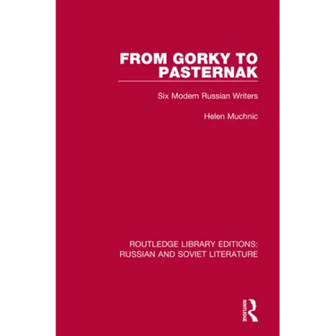 From Gorky to Pasternak: Six Modern Russian Writers