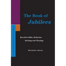 The Book of Jubilees: Rewritten Bible, Redaction, Ideology and Theology