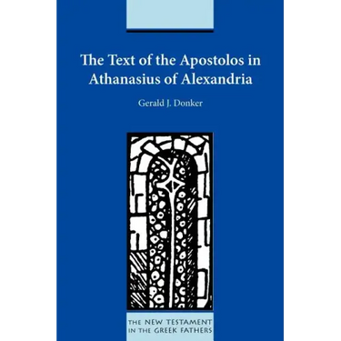 The Text of the Apostolos in Athanasius of Alexandria