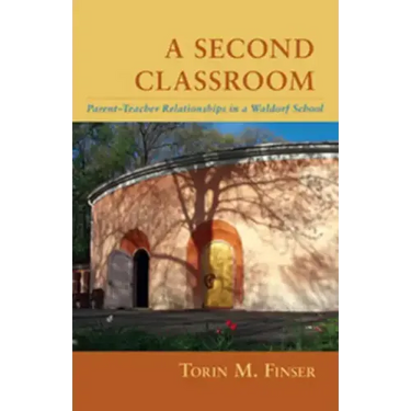 A Second Classroom: Parent-Teacher Relationships in a Waldorf School