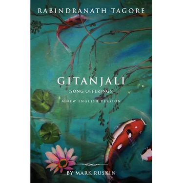 Gitanjali (Song Offerings) a New English Version