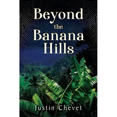Beyond the Banana Hills
