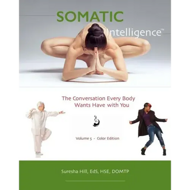 Somatic Intelligence: The Conversation Every Body Wants to Have with You