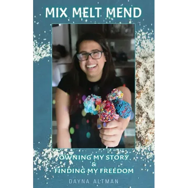 Mix, Melt, Mend: Owning my Story & Finding my Freedom