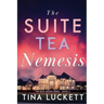 The Suite Tea Nemesis: The Boss Moves Series - Book 2