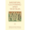 Medieval Clothing and Textiles 1