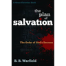 The Plan of Salvation: The order of God's decrees
