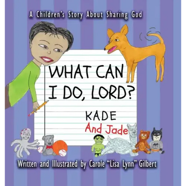 What Can I Do, Lord? Kade and Jade