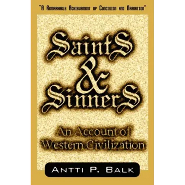 Saints & Sinners: An Account of Western Civilization