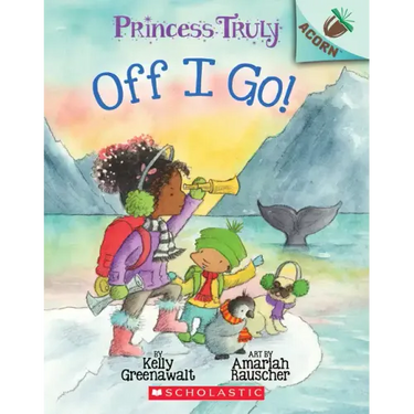 Off I Go!: An Acorn Book (Princess Truly #2)
