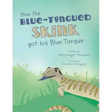 How the Blue-Tongued Skink got his Blue Tongue