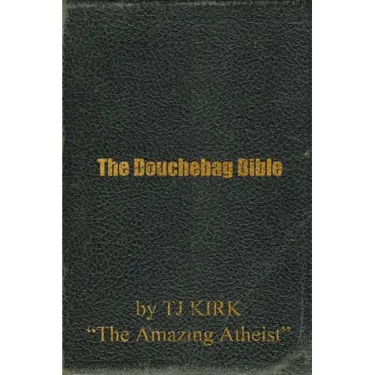 The Douchebag Bible
