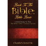 Back To The Bible Bible Basic: Commentary by Thru The Bible with J. Vernon McGee
