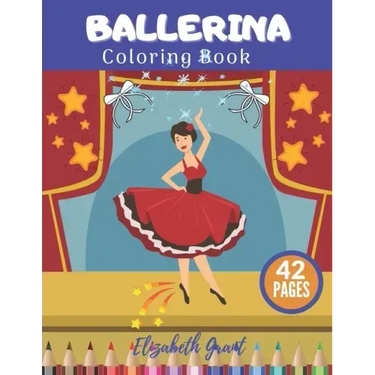 Ballerina Coloring Book: Ballerina Coloring Book: Activity Fun Ballet For Small Princess Ideal Gift For Girls
