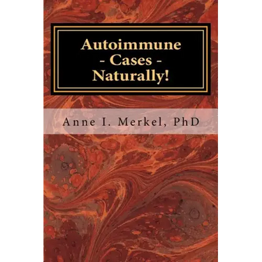Autoimmune Cases - Naturally!: Treating Autoimmune Disorders Using Energy Psychology & Naturopathy