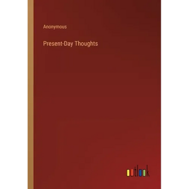 Present-Day Thoughts