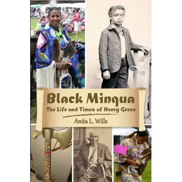 Black Minqua The Life and Times of Henry Green