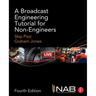 A Broadcast Engineering Tutorial for Non-Engineers
