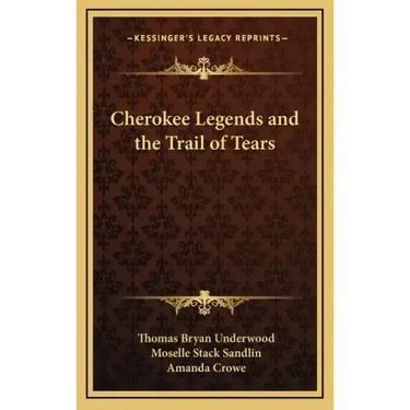 Cherokee Legends and the Trail of Tears