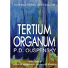 Tertium Organum: The Third Canon of Thought and a Key to the Enigmas of the World
