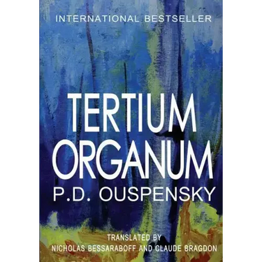 Tertium Organum: The Third Canon of Thought and a Key to the Enigmas of the World