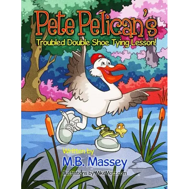 Pete Pelican's Troubled Double Shoe Tying Lesson