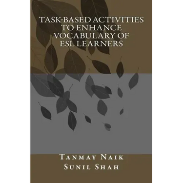Task-Based Activities to Enhance Vocabulary of ESL Learners