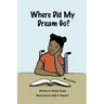 Where Did My Dream Go?